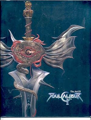 The Art of Soul Calibur 2: Illustrated Guide to the Characters, Weapons, and Arenas of Soul Calib...