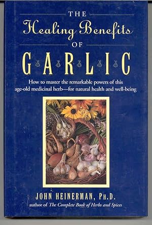 The Healing Benefits of Garlic