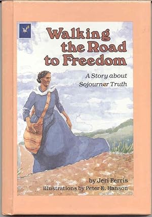 Walking the Road to Freedom: A Story About Sojourner Truth