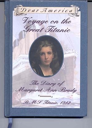 Voyage on the Great Titanic: The Diary of Margaret Ann Brady