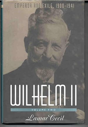 Wilhelm II: Emperor and Exile, 1900-1941