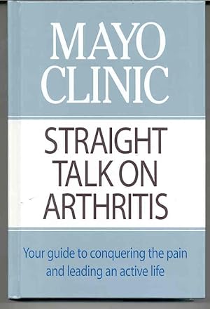 Mayo Clinic Straight Talk on Arthritis