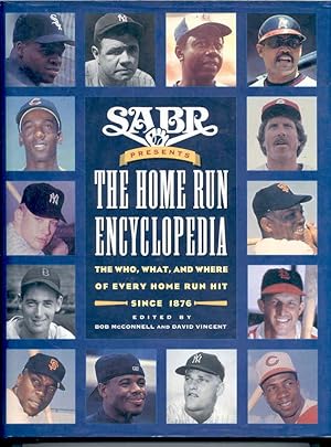 Sabr Presents the Home Run Encyclopedia: The Who, What, and Where of Every Home Run Hit Since 1876