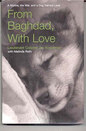 From Baghdad, with Love : A Marine, the War, and a Dog Named Lava