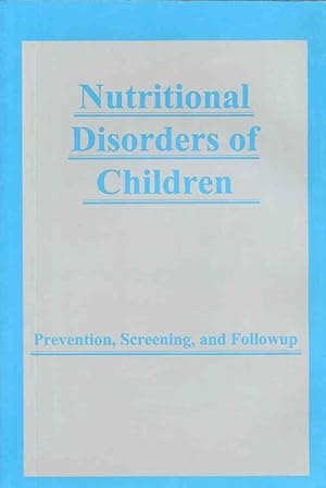 Nutritional Disorders of Children Prevention, Screening and Followup