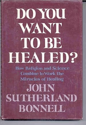 Do You Want to be Healed