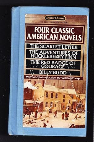 Four Classic American Novels: The Scarlet Letter, the Adventures of Huckleberry Finn, The Red Bad...