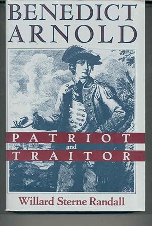 Benedict Arnold: Patriot and Traitor
