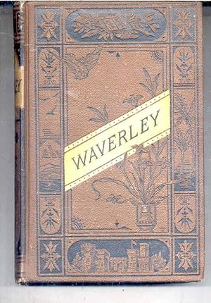 WAVERLEY OR 'TIS SIXTY YEARS SINCE The Waverley Novels