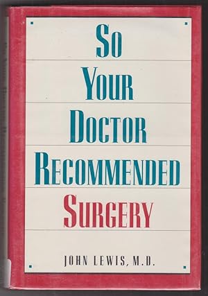 So Your Doctor Recommended Surgery