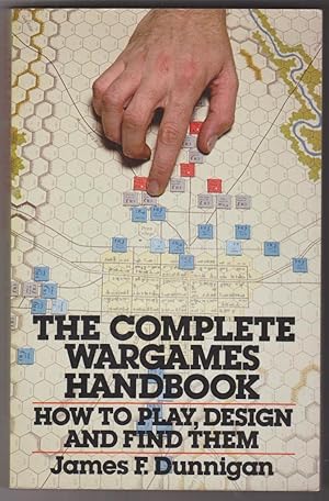The Complete Wargames Handbook: How to Play, Design, and Find Them