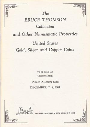 The Bruce Thompson Collection and Other Numismatic Properties - United States Gold, Silver, and C...