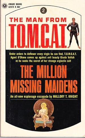 The Man From T.O.M.C.A.T. : The Million Missing Maidens