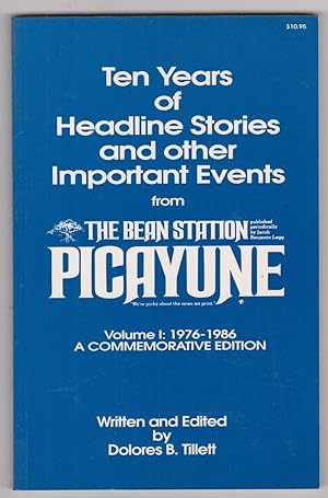 Ten Years of Headline Stories and Other Important Events from Bean Station Picayune
