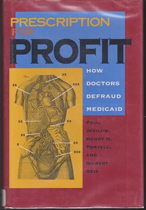 Prescription for Profit: How Doctors Defraud Medicaid