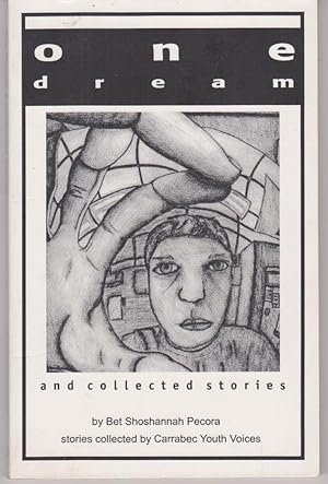 One Dream and Collected Stories