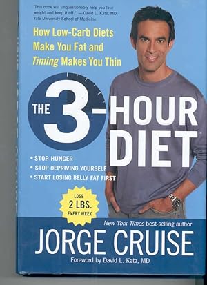 3 Hour Diet, The: How Low-carb Diets Make You Fat - It's Not Just What You Eat But When