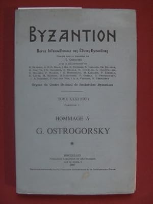 BYZANTION. Revue internationale des Études Byzantines. TOme XXXI (1961), Fasc. 1. Hommage a G. Os...