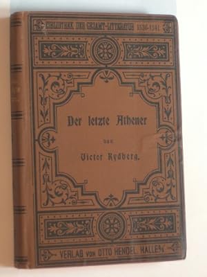 Der Letzte Athenienser (Athener) Culturgeschichtlicher Roman. Bibliothek der Gesamt-Litteratur 15...