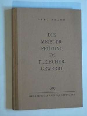 Die Meisterprüfung im Fleischergewerbe: Ein Handbuch für den werdenden Fachmann