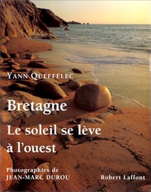 BRETAGNE : LE SOLEIL SE LEVE A L'OUEST