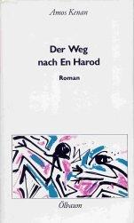 Der Weg nach En Harod : Roman.