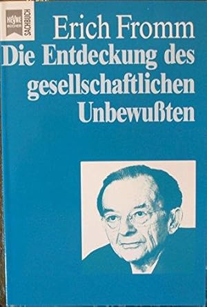 Schriften aus dem Nachlass; Teil: Bd. 3., Die Entdeckung des gesellschaftlichen Unbewussten : zur...