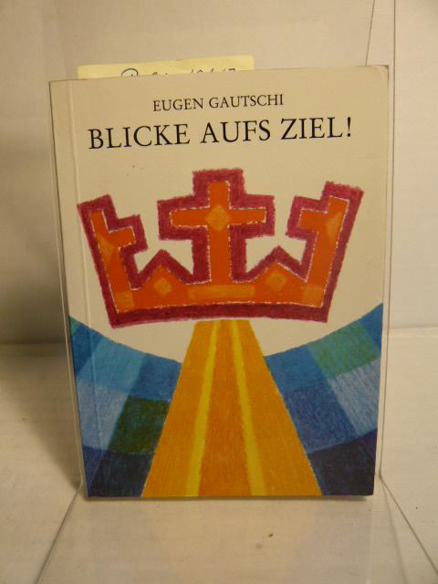 Blicke aufs Ziel