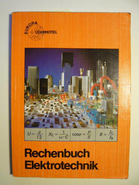 Rechenbuch Elektrotechnik: Lehr- und Übungsbuch (Europa-Fachbuchreihe Elektrotechnik)