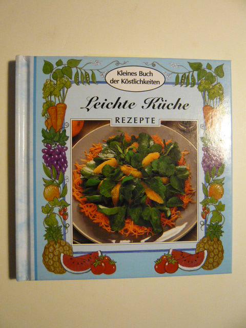 Leichte Küche. Rezepte.: SKV-Edition, Lahr - Versandantiquariat Wenzel Leichte Küche. Rezepte.: SKV-Edition, Lahr - Versandantiquariat Wenzel