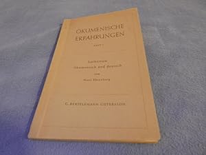 Ökumenische Erfahrungen-Lutherttum ökumenisch und deutsch
