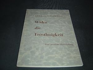 Wider die Trostlosigkeit - Eine geistliche Herzstärkung (Broschiert)