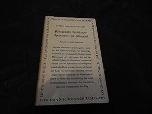 Pädagogische Vorlesungen / Aphorismen zur Pädagogik. Besorgt von Josef Esterhues.Schöninghs Samml...