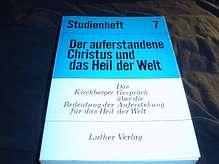 Der auferstandene Christus und das Heil der Welt. Studienheft 7