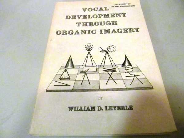 Vocal Development Through Organic Imagery - Leyerle, William D.