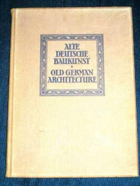 Deutsche Baukunst des Mittelalters und der Renaissance - Old German Architecture. 2. Aufl.