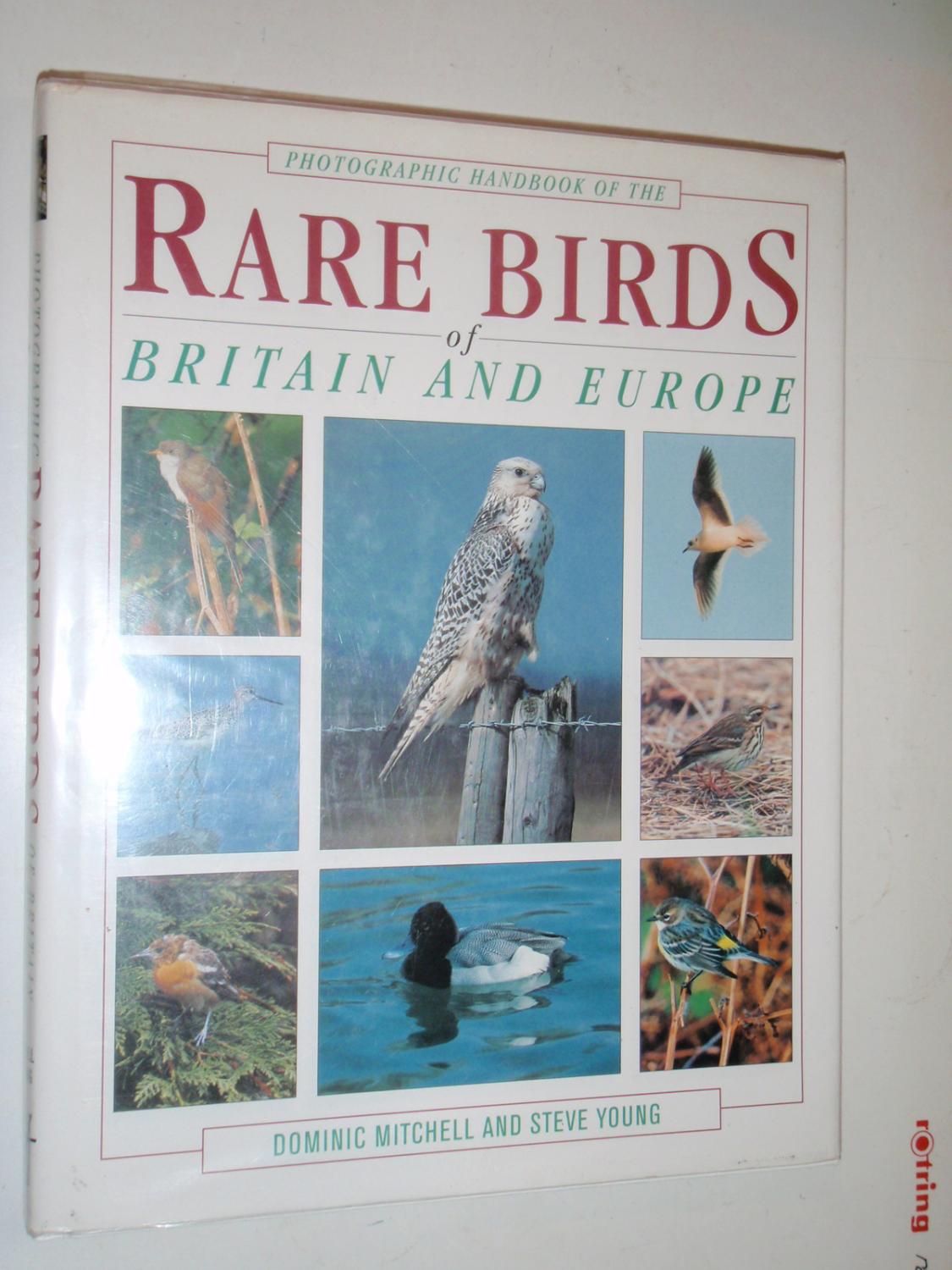 Photographic Handbook to the Rare Birds of Britain and Europe