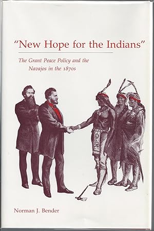 "New Hope for the Indians" The Grant Peace Policy and the Navajos in the 1970s