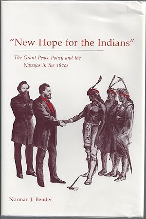 "New Hope for the Indians" The Grant Peace Policy and the Navajos in the 1970s