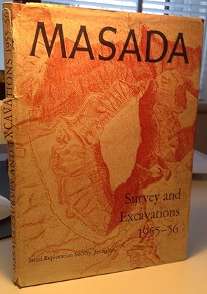 Masada: Survey and Excavations 1955-1956 By the Hebrew University Israel Exploration Society Depa...