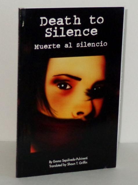 Death to Silence (Muerte Al Silencio): Muerte Al Silencio Emma Sepulveda-Pulvirenti Author