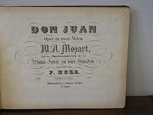 Don Juan. Oper in zwei Akten von W.A. Mozart, nach der Originalpartitur für das Piano-Forte zu vi...