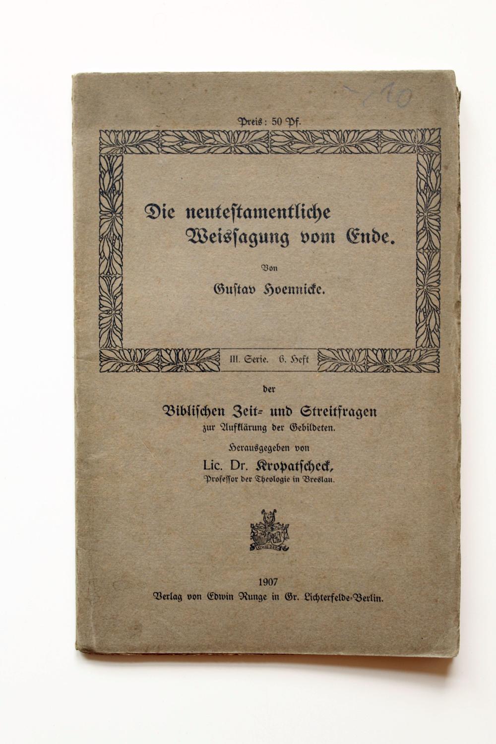 Die neutestamentliche Weissagung vom Ende. - Hoennicke, Gustav