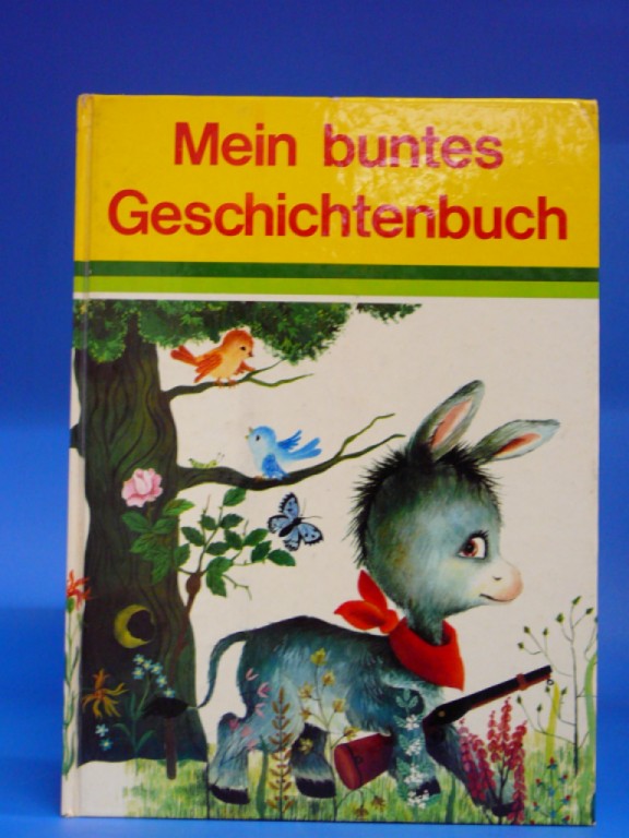 Mein buntes Geschichtenbuch. Gute-Nacht-Geschichten. o.A.