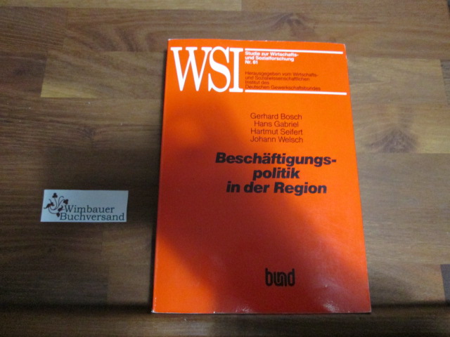 Beschaftigungspolitik in der Region (WSI-Studie zur Wirtschafts- und Sozialforschung) (German Edition)