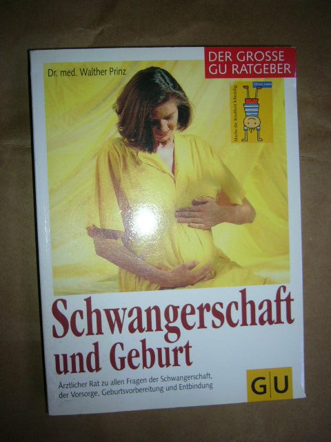 Schwangerschaft und Geburt - Prinz, Walther