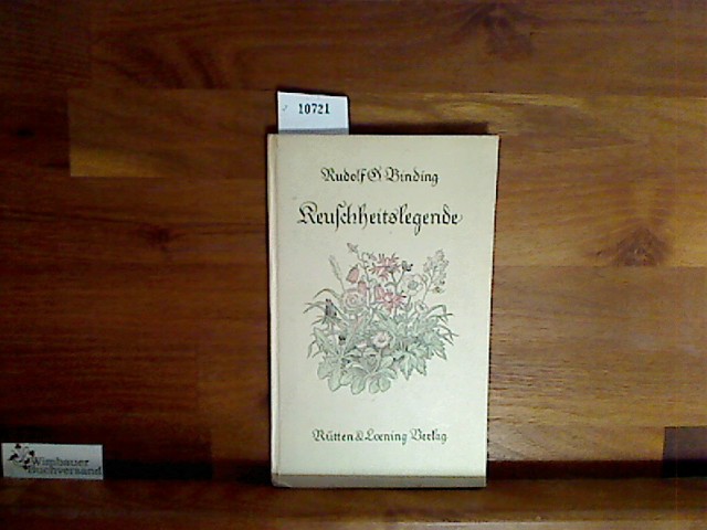 Keuschheitslegende - Binding, Rudolf G.