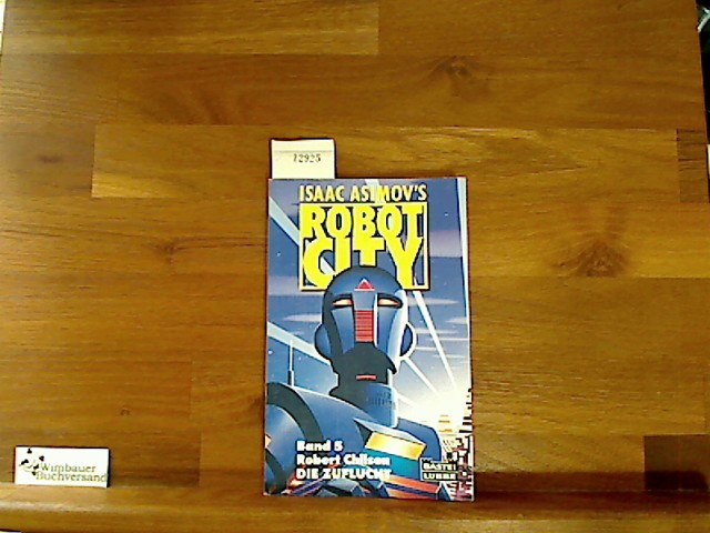 Science-fiction-Abenteuer Bd. 5. Die Zuflucht : Science-fiction-Roman / Robert Chilson - Asimov, Isaac und Robert Chilson