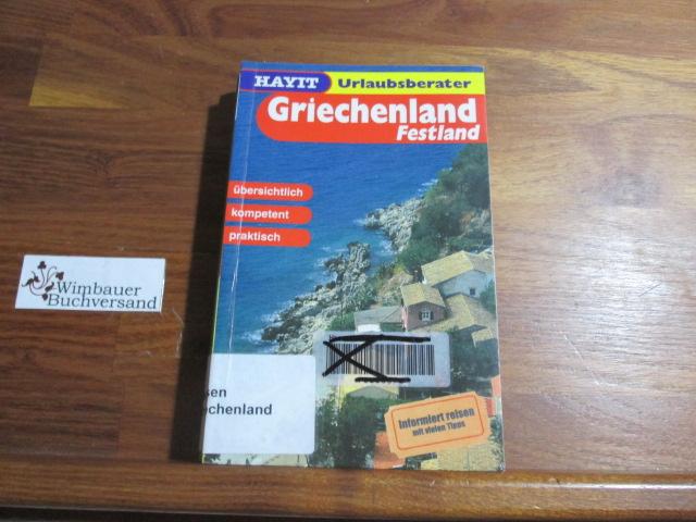 Griechenland, das Festland : Attika, Peloponnes, Mittelgriechenland, Epirus, Thessalien, Mazedonien, Thrazien ; [übersichtlich, kompetent, praktisch]. [Autor:. Ill.: Ulrik Schramm] - Seidl, Wolf