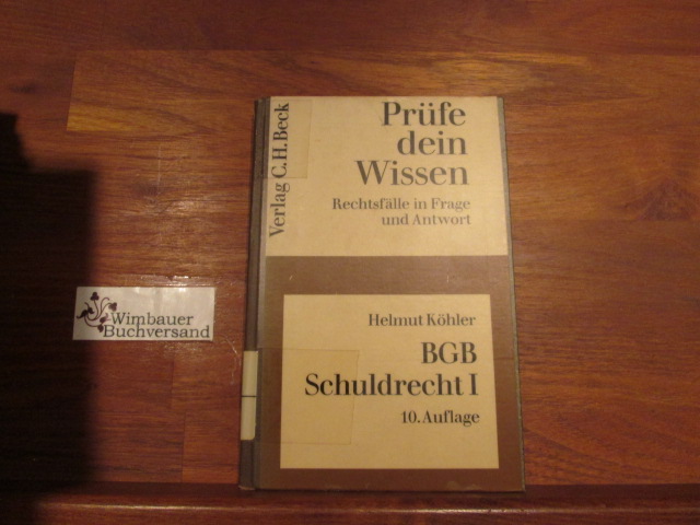 BGB, Recht der Schuldverhältnisse; Teil: 1., Allgemeiner Teil - Köhler, Helmut
